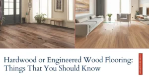 Hardwood or Engineered Wood Flooring