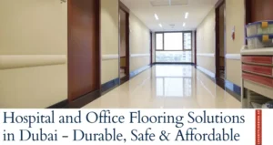 Hospital and Office Flooring Solutions in Dubai