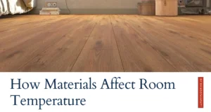 How Materials Affect Room Temperature