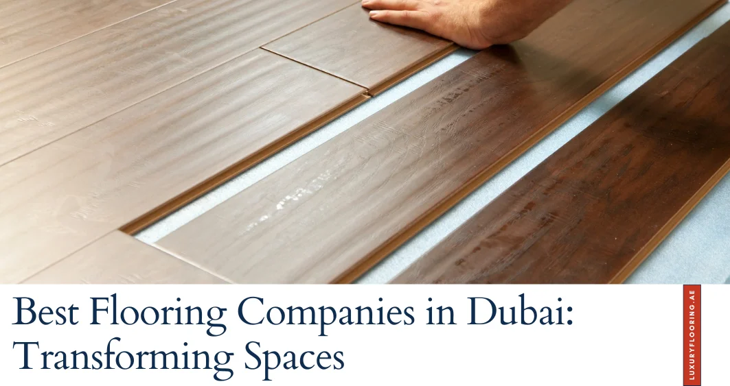 best flooring companies in Dubai